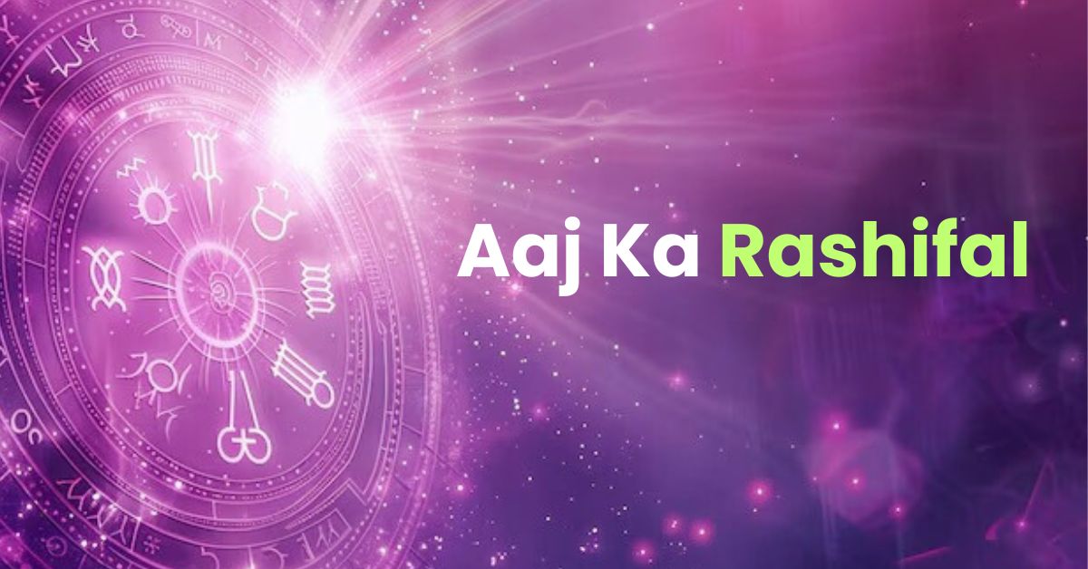 Aaj Ka Rashifal