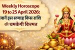 Weekly Horoscope 19 to 25 April 2026