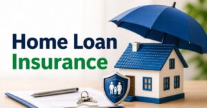 Home Loan Insurance