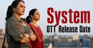 System OTT Release Date